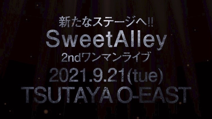 Sweet Alley 2ndワンマンLIVE @ TSUTAYA O-EAST