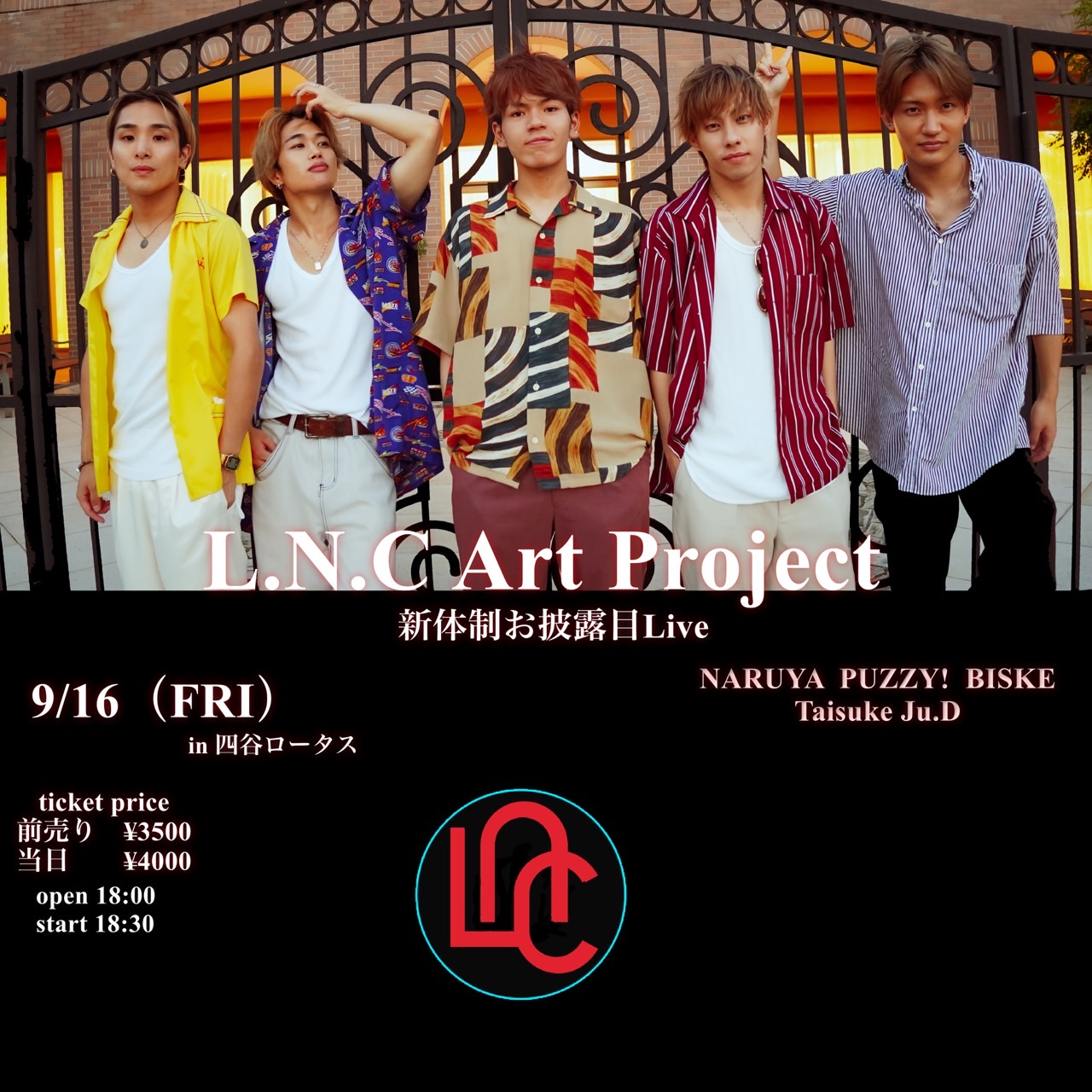 L.N.C Art Project　新体制お披露目Live