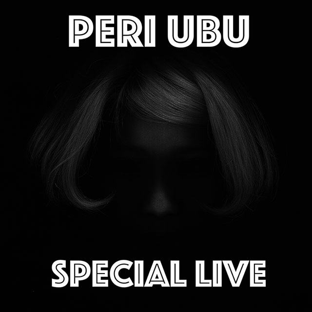 PERi UBU『SPECIAL LIVE』（仮）