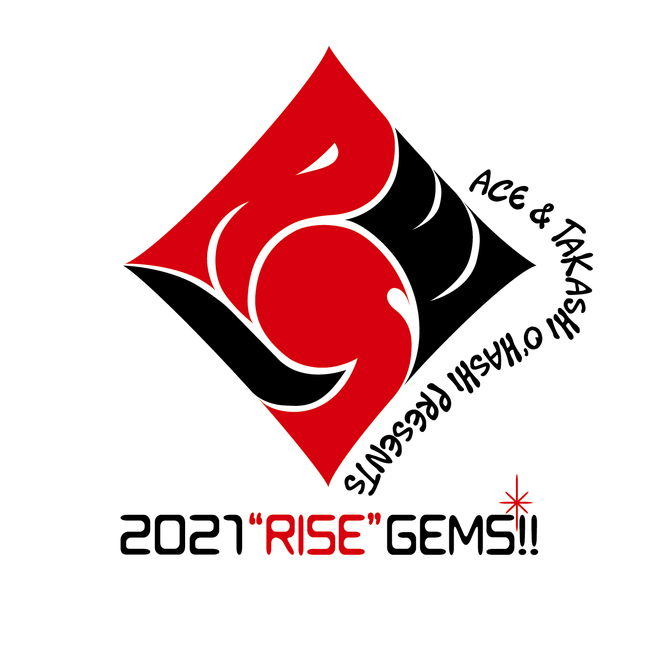【チャリティー専用窓口】ACE & TAKASHI O'HASHI Presents 「2021"RISE"GEMS!!」
