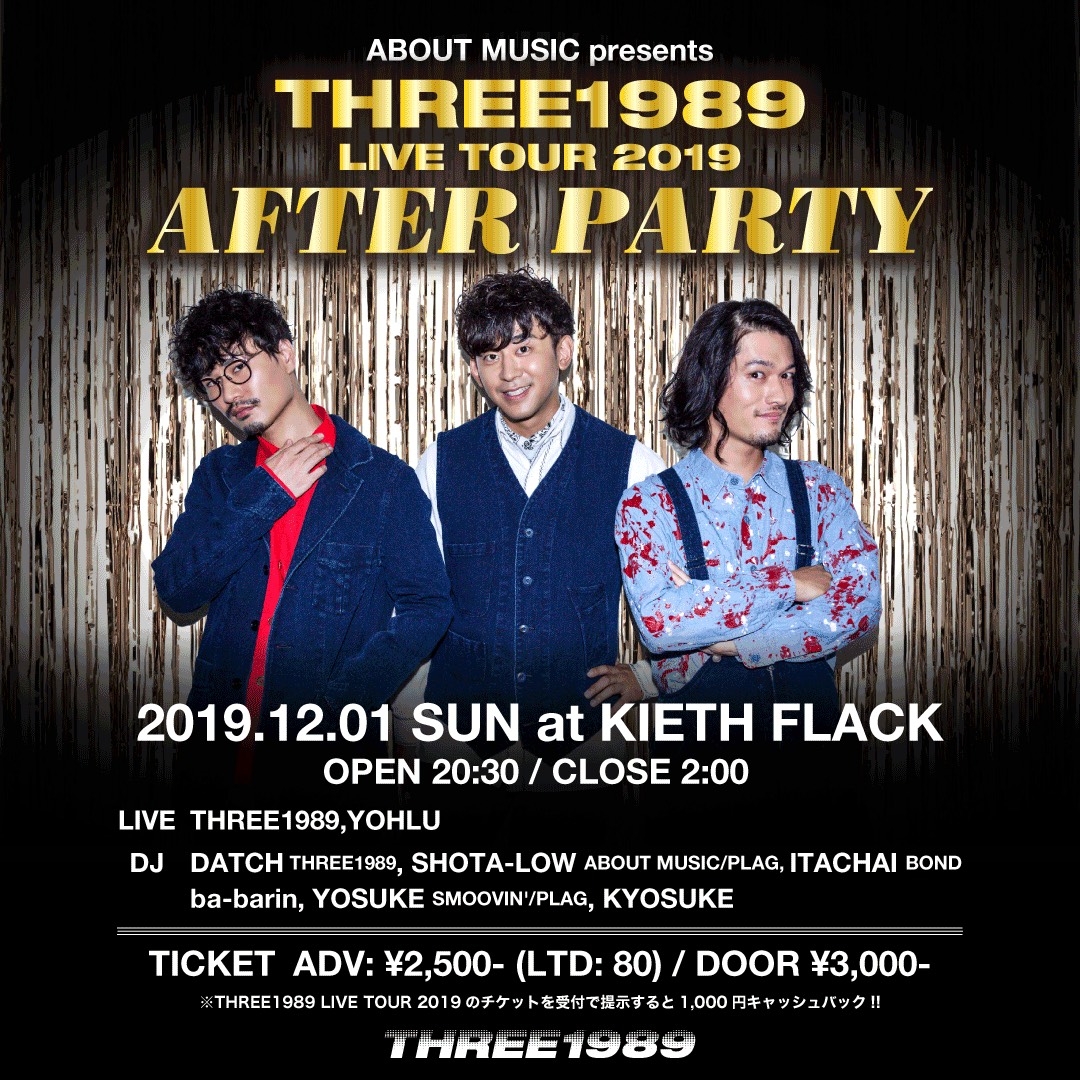 THREE1989 LIVE TOUR 2019 "AFTER PARTY"