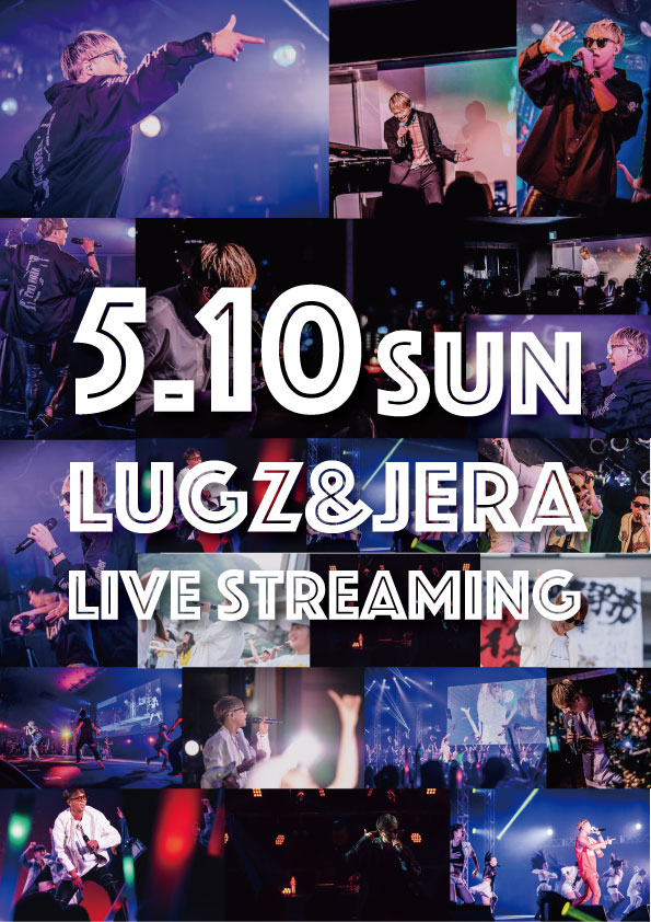 Lugz&Jera Regular LIVE in STUDIO LUGZ 〜LIVE Streaming #3〜
