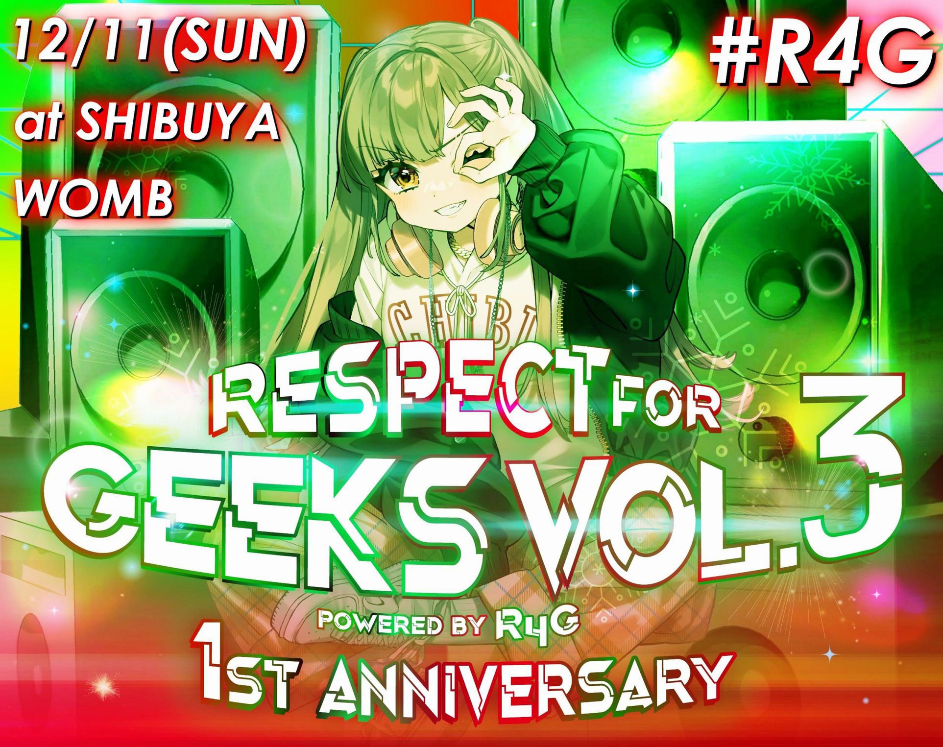 RESPECT FOR GEEKS vol.3 -1st Anniversary- powered by #R4G