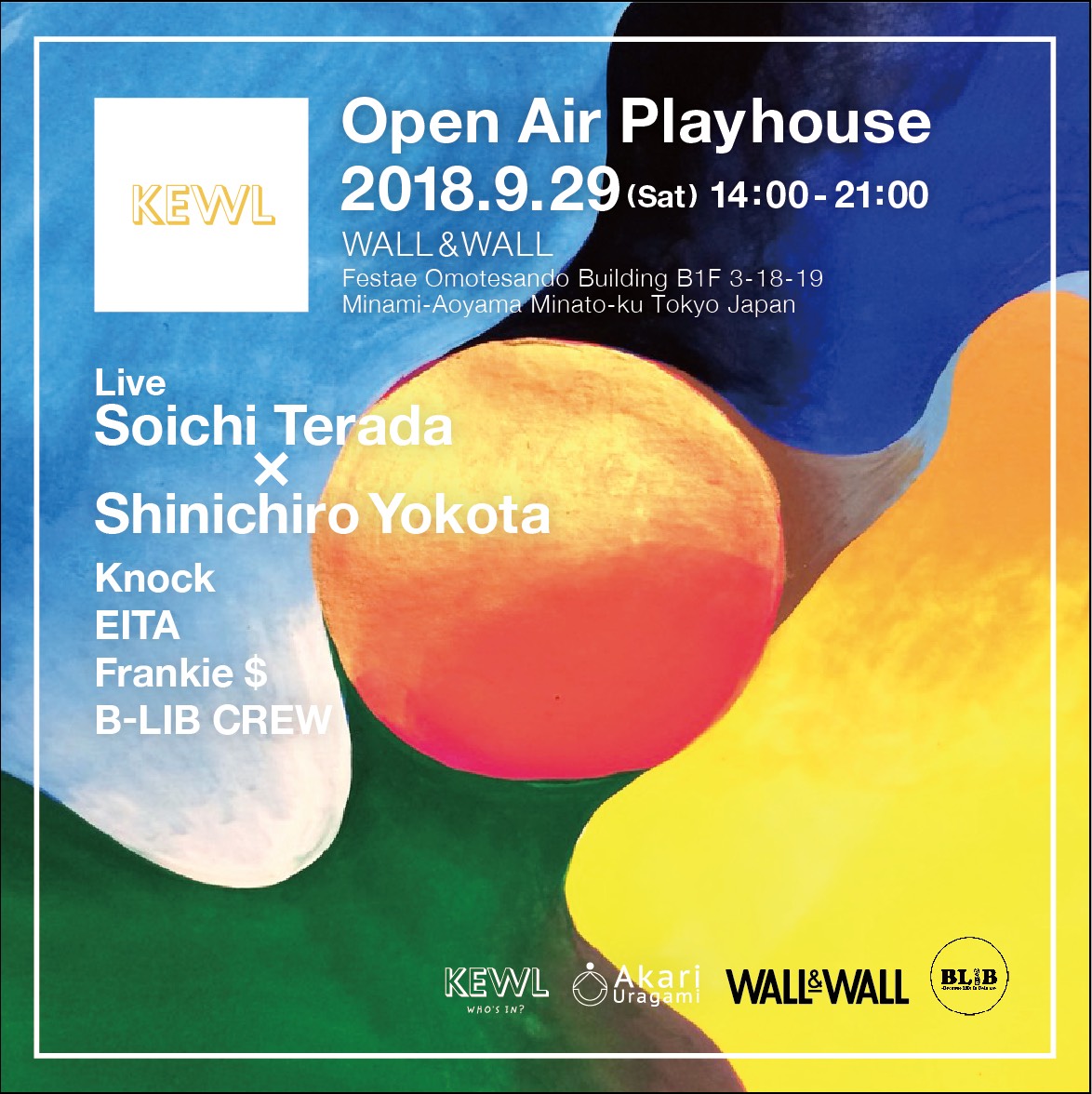 KEWL - Open Air Playhouse - w/ Soichi Terada x Shinichiro Yokota