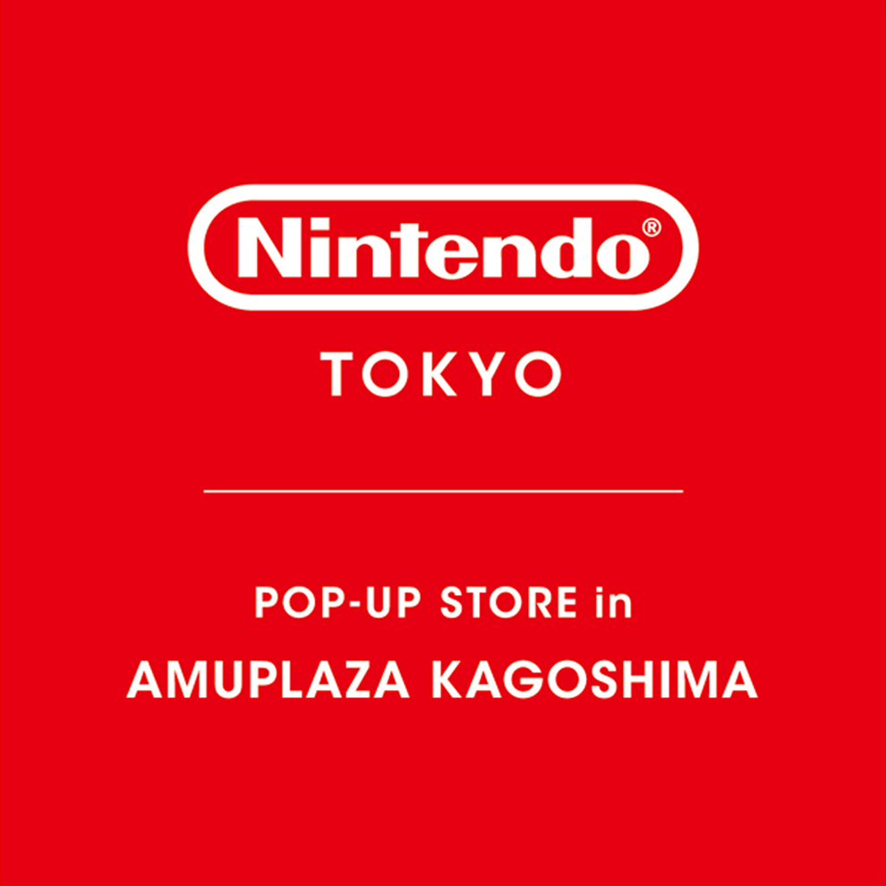 Nintendo TOKYO（渋谷） POP-UP STORE（鹿児島） / Nintendo Switch