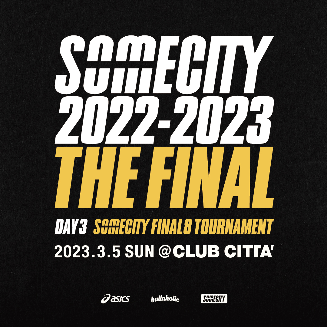 SOMECITY 2022‐2023 THE FINAL DAY3 SOMECITY FINAL 8 TOURNAMENT