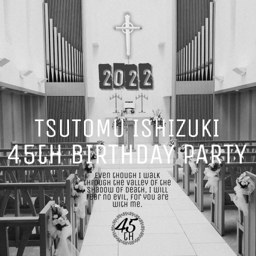 2022 TSUTOMU ISHIZUKI 45TH BIRTHDAY TEA PARTY