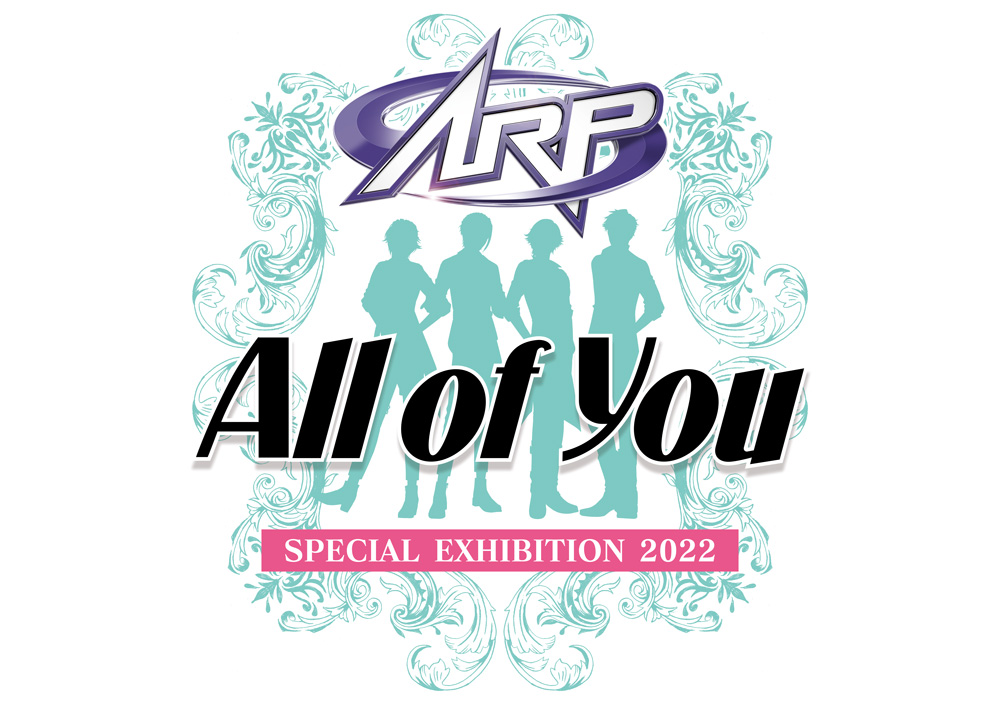 ARP Special Exhibition 2022 ~ All of You ~