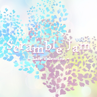 Scramble Jam vol.1 ~late valentine~