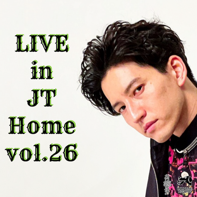 『Live in JT Home vol.26』 第2部