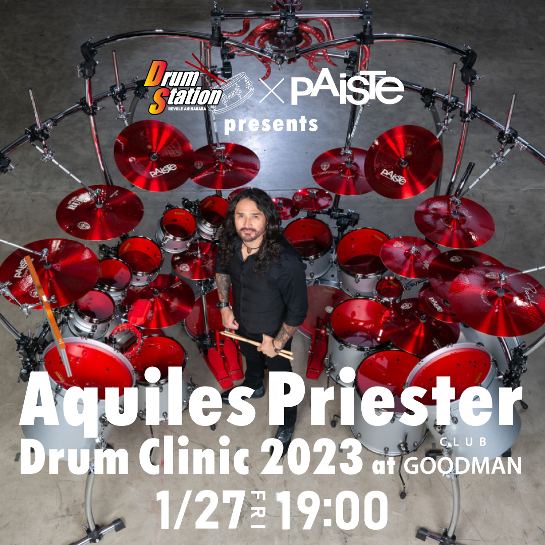 Drum Station×PAiSTe CYMBAL presents Aquiles Priester Drum Clinic 2023 at CLUB GOODMAN AKIHABARA