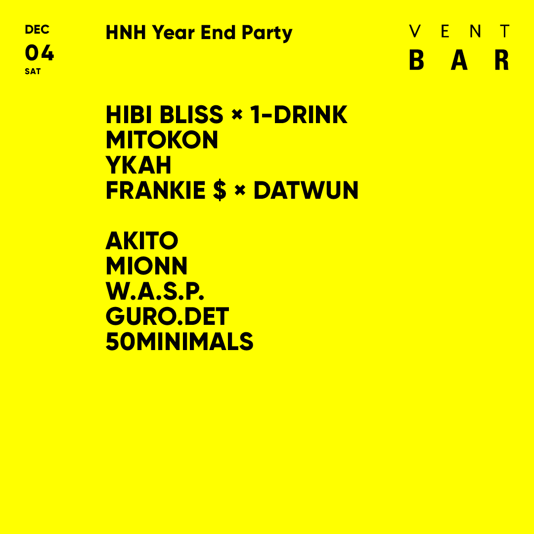 Hibi Bliss × 1-Drink, mitokon / HNH Year End Party