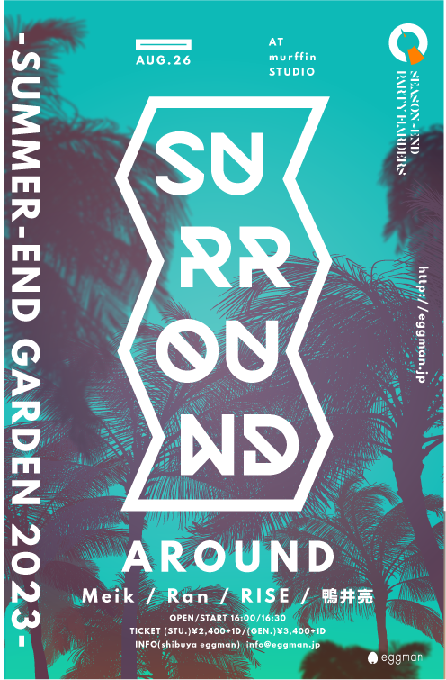 /// surround around /// - summer-end garden 2023 -