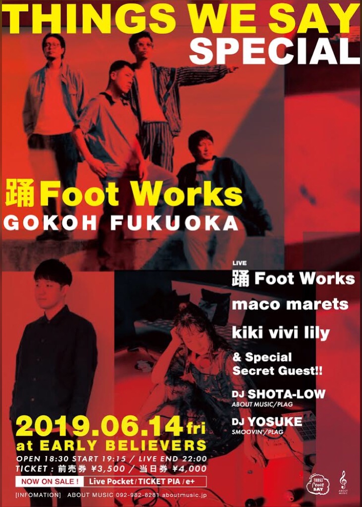 THINGS WE SAY SPECIAL - 踊Foot Works「GOKOH FUKUOKA」- & AFTER PARTY「meets」