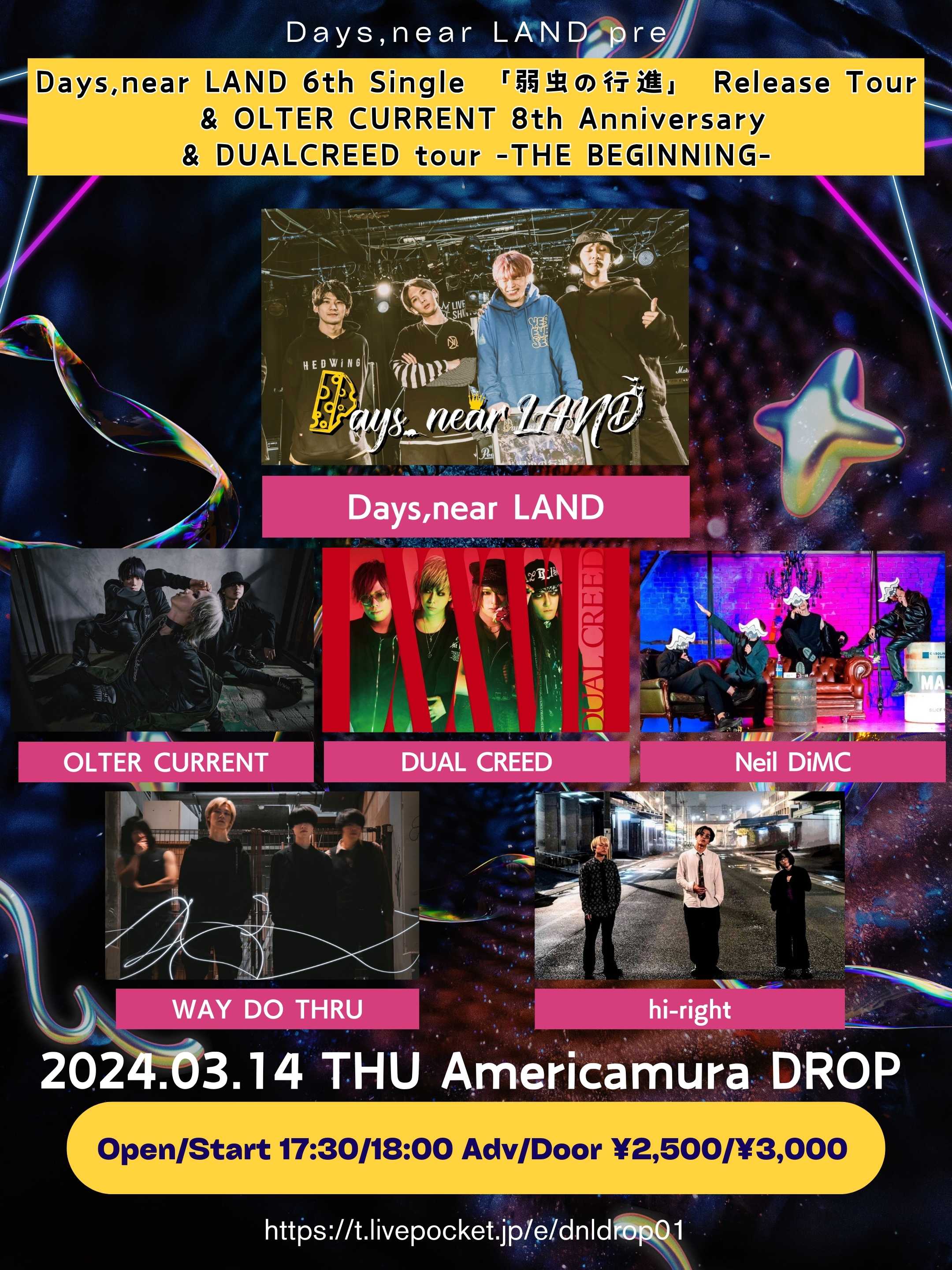 Days,near LAND 6th Single 「弱虫の行進」 Release Tour” & OLTER CURRENT 8th Anniversary & DUALCREED tour -THE BEGINNING-