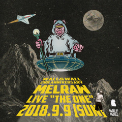 MELRAW LIVE “The One”