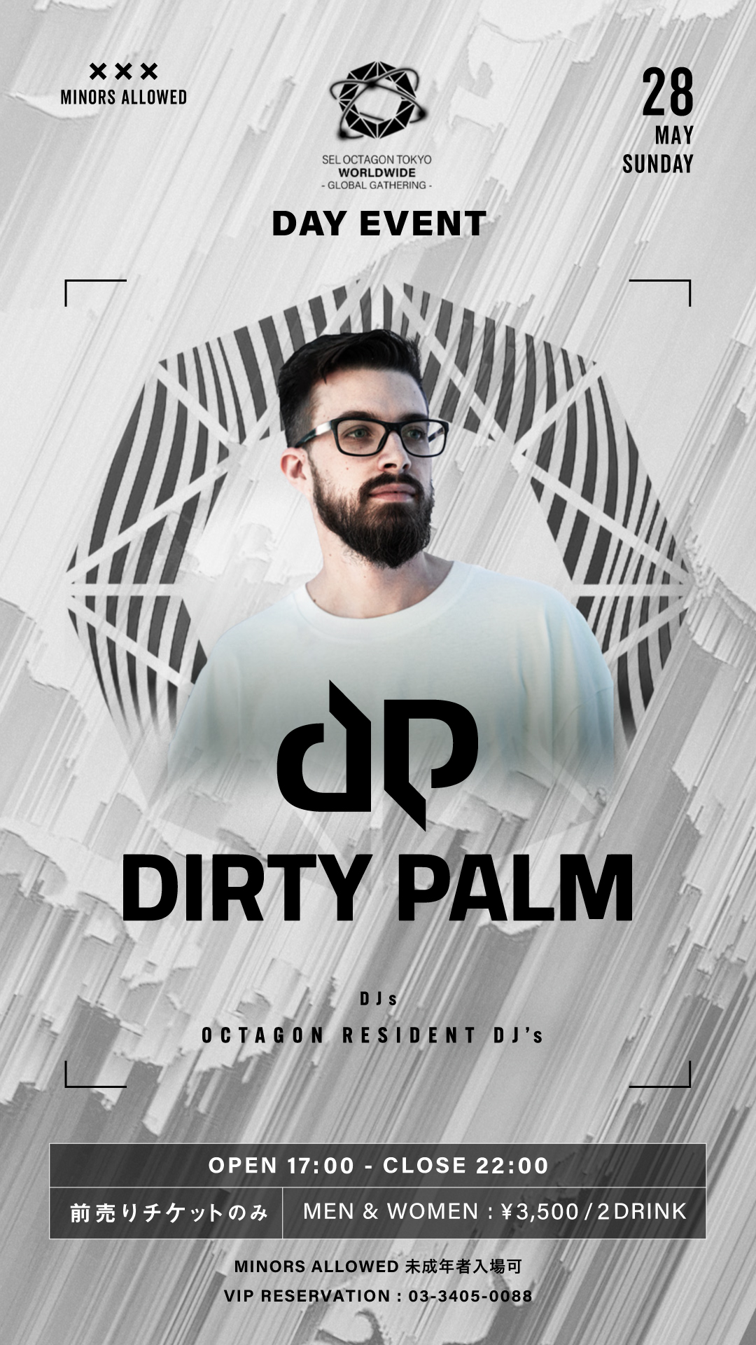 【DAY TIME -20歳未満入場可-】 "DIRTY PALM"　at SEL OCTAGON TOKYO