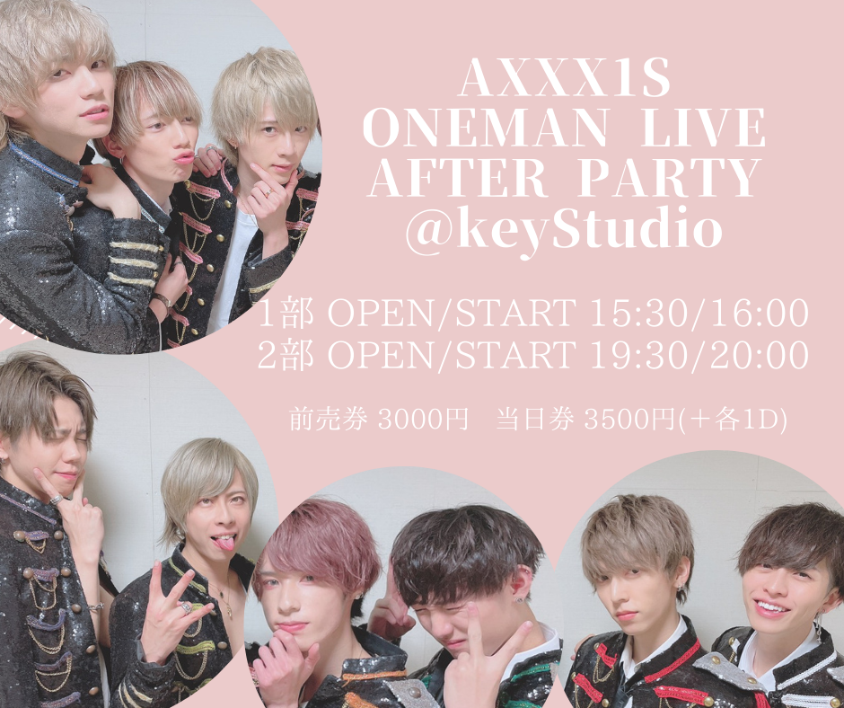 12/19 AXXX1S ONEMAN LIVE AFTER PARTY 2部