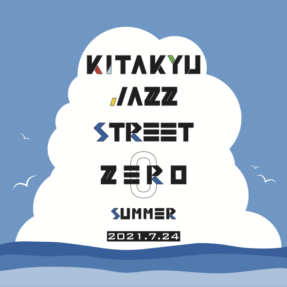 KITAKYU JAZZ STREET 0zero summer