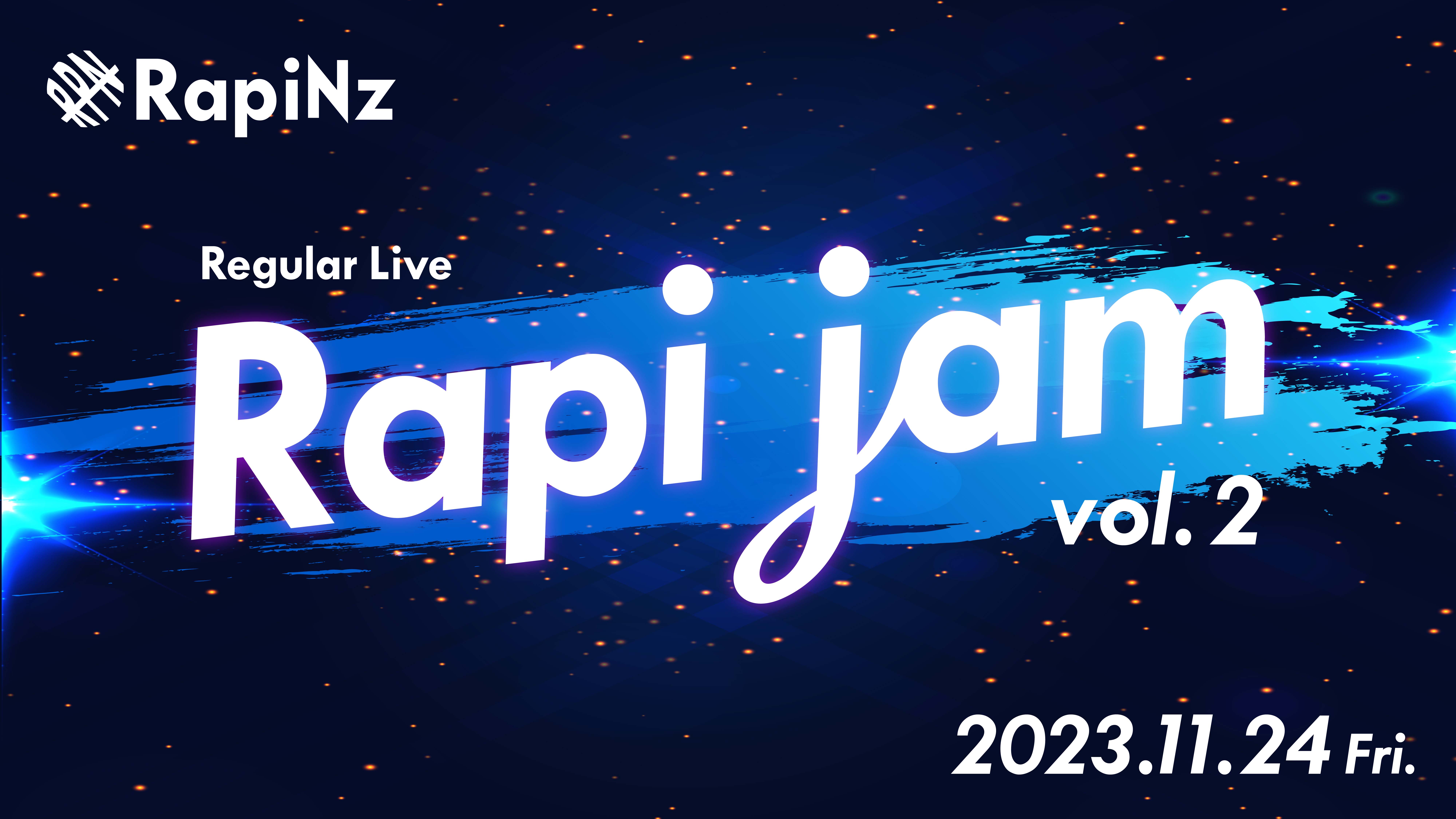 RapiNz Regular Live "Rapi Jam” vol.2