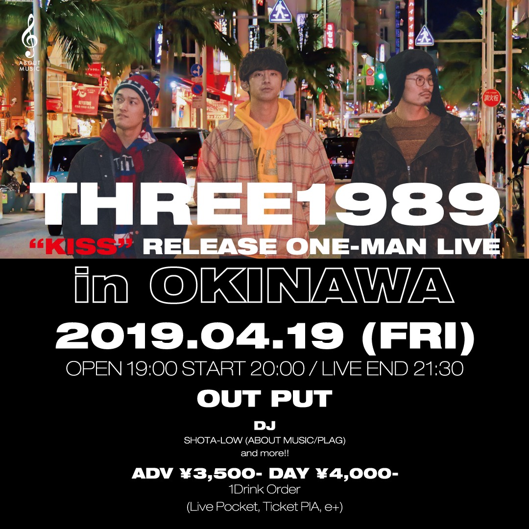 THREE1989 "KISS" RELEASE ONE-MAN LIVE in OKINAWA
