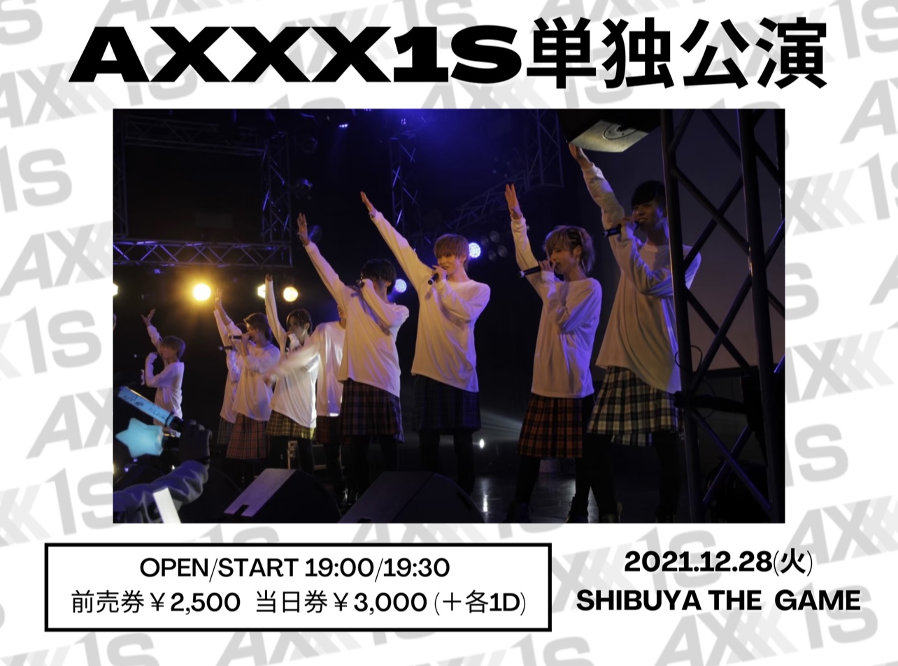 AXXX1S 12/28 AXXX1S 単独公演 ＠SHIBUYA THE GAME
