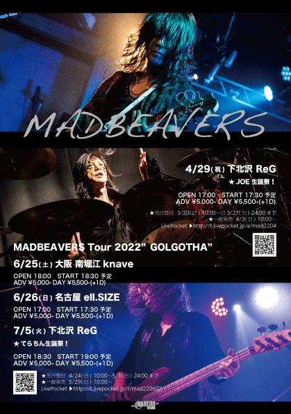MADBEAVERS Tour 2022 ”GOLGOTHA”  6/25 大阪 南堀江 knave 先行チケット