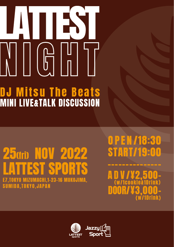 「LATTEST NIGHT」DJ Mitsu The Beats/ミニライブ＆トークディスカッション