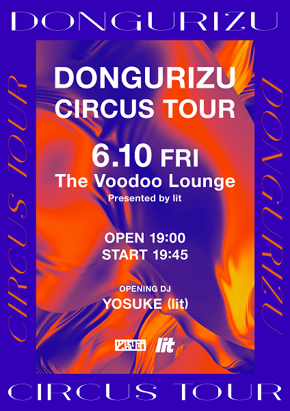 DONGURIZU CIRCUS TOUR [Presented by lit]