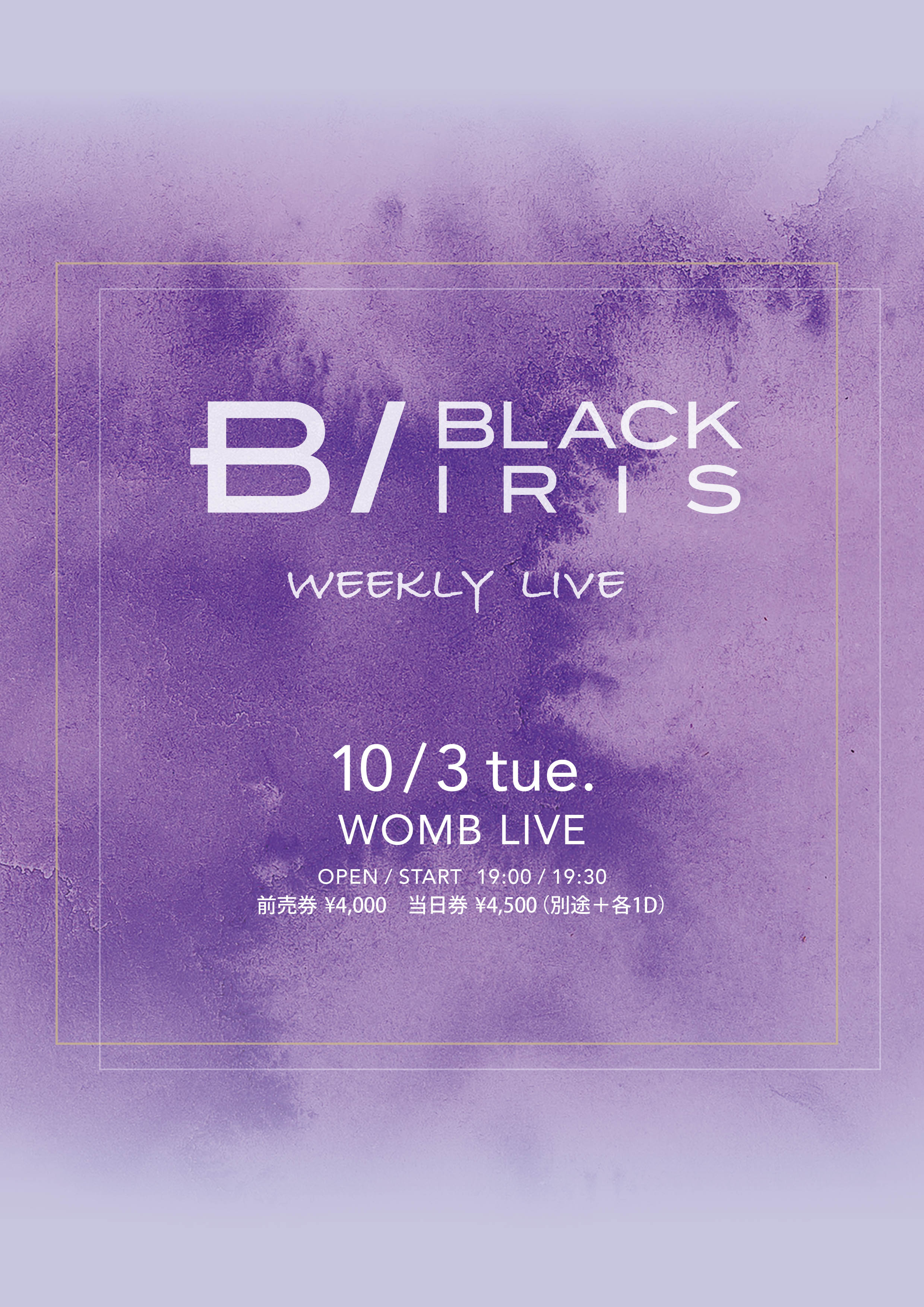 10/3 BLACK IRIS WEEKLY LIVE @WOMB LIVE