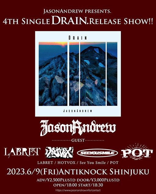 JasonAndrew presents. 【4th Single "DRAIN" Release Show】