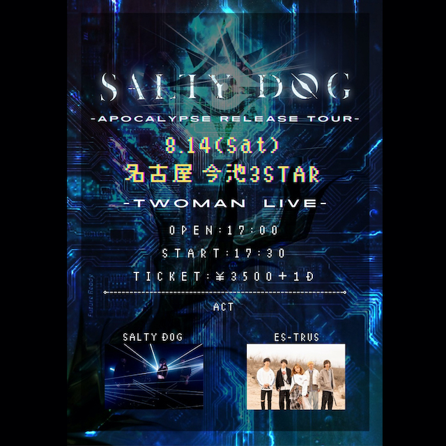 SALTY DOG “APOCALYPSE” RELEASE TOUR【8/14振替公演】