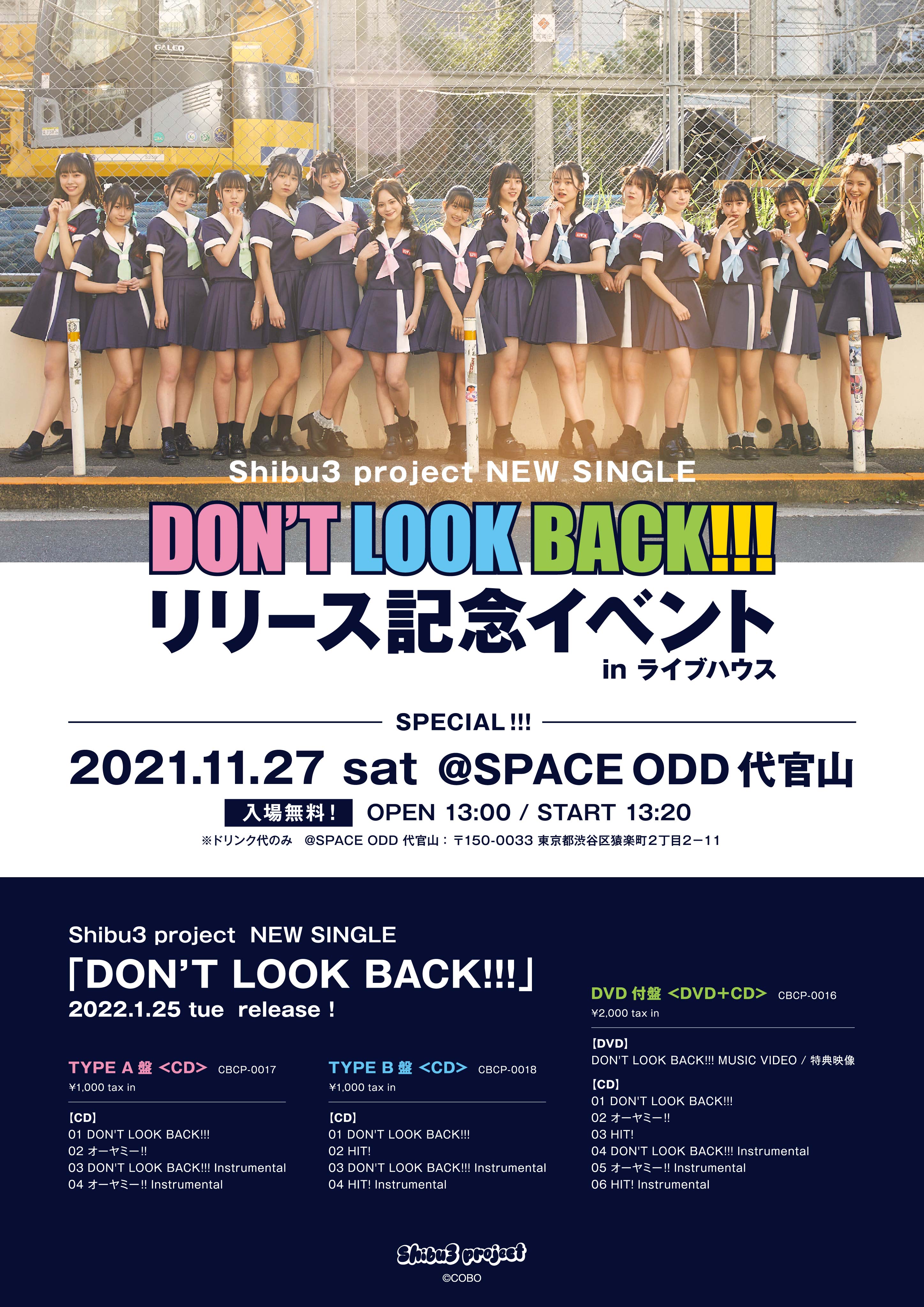 Shibu3 project NEW SINGLE 『DON’T LOOK BACK!!! 』 リリース記念イベント in ライブハウス