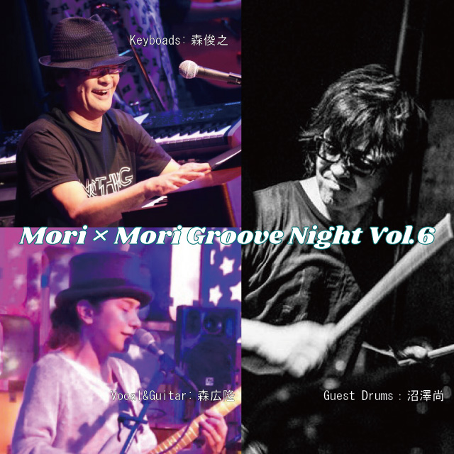 Mori×Mori Groove Night Vol.6