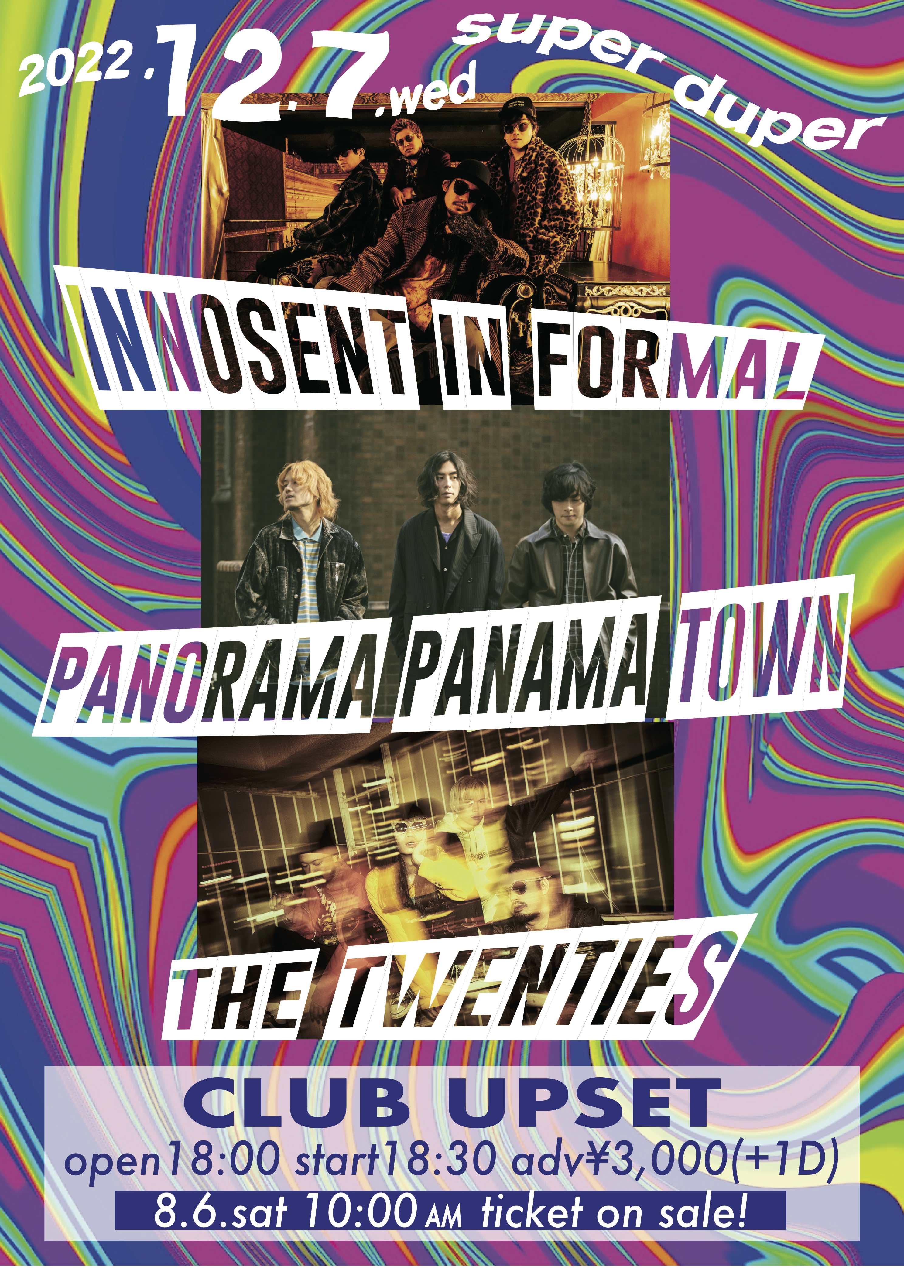〈先着先行〉12/7(水) INNOSENT in FORMAL/Panorama Panama Town/the twenties