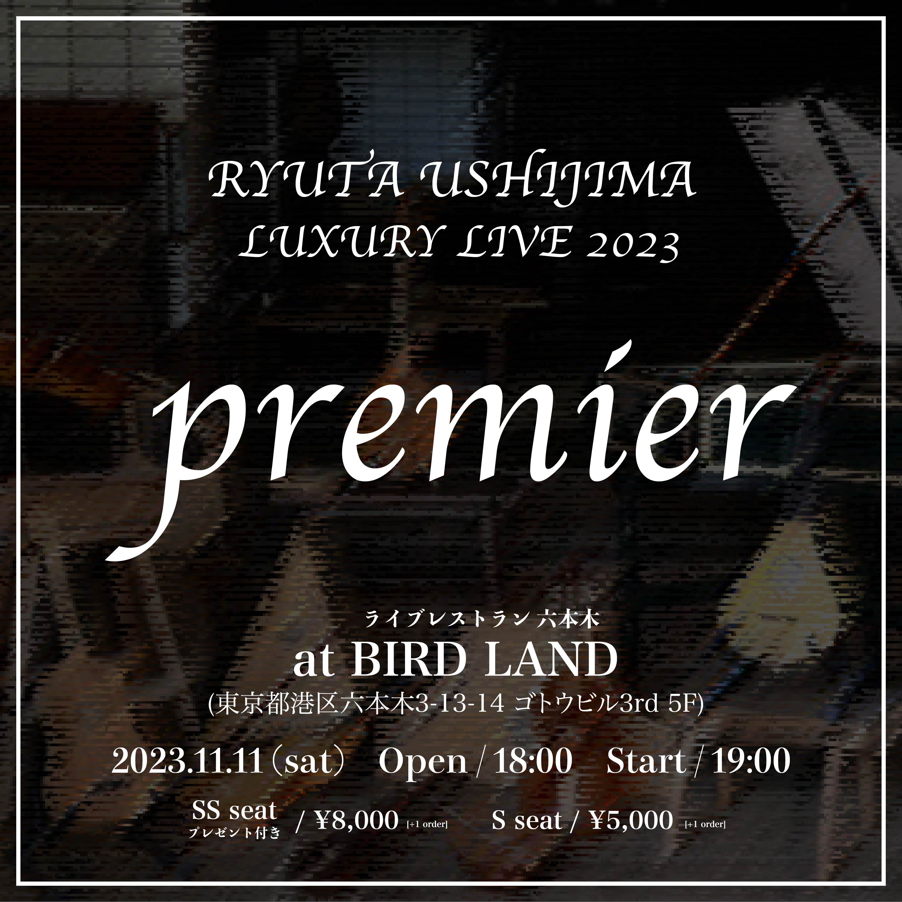 牛島隆太LuxuryLive 2023 "premier"  at BIRD LAND