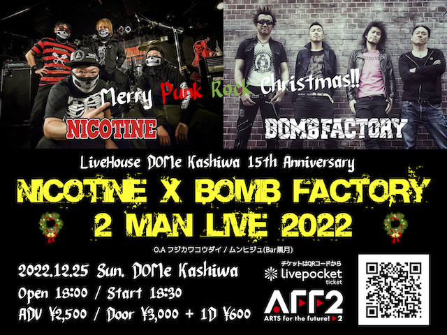 ライブハウスDOMe柏 創業15周年アニバーサリー「NICOTINE × BOMB FACTORY 2MAN LIVE 2022」