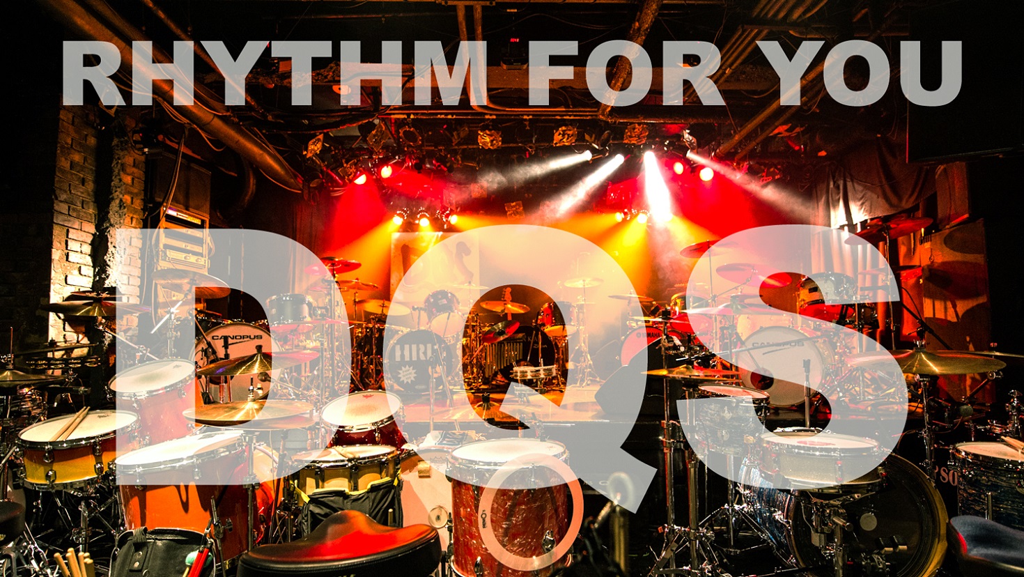 脅威のドラム11台バンド　DQS　ワンマン2デイズ！！　『RHYTHM FOR YOU』