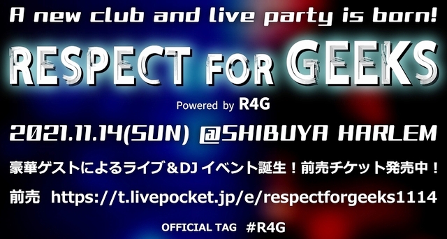 RESPECT FOR GEEKS vol.0 powered by R4G
