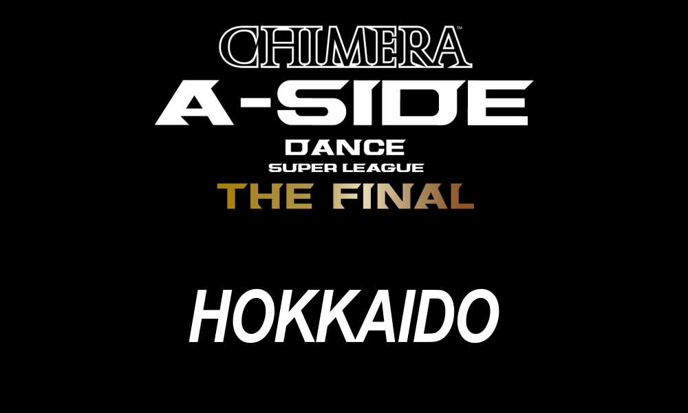 CHIMERA A-SIDE DANCE 2022 - 北海道予選 - 観覧チケット
