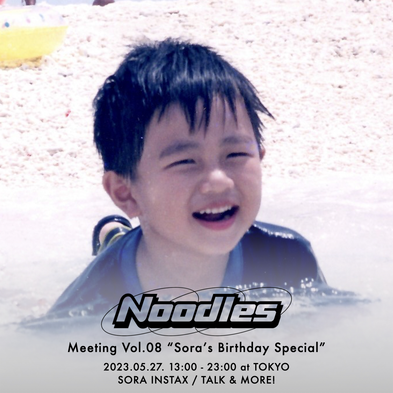Noodles Meeting Vol.08 “Sora’s Birthday Special”
